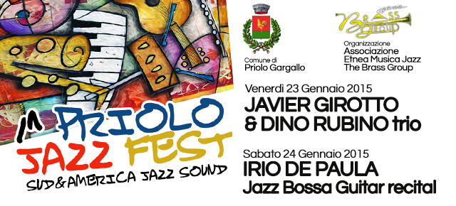 1^ Priolo Jazz Fest "SUD&AMERICA JAZZ SOUND" 1^ Priolo Jazz Fest "SUD&AMERICA JAZZ SOUND"